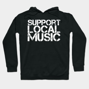 Support Local Music Hoodie